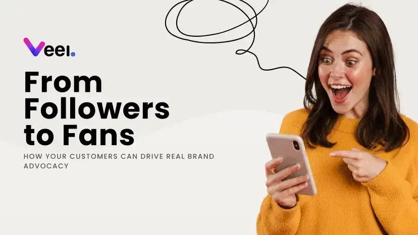 From Followers to Fans - How Your Customers Can Drive Real Brand Advocacy